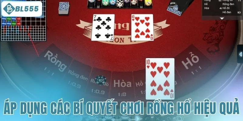 Áp dụng các bí quyết chơi Rồng Hổ hiệu quả