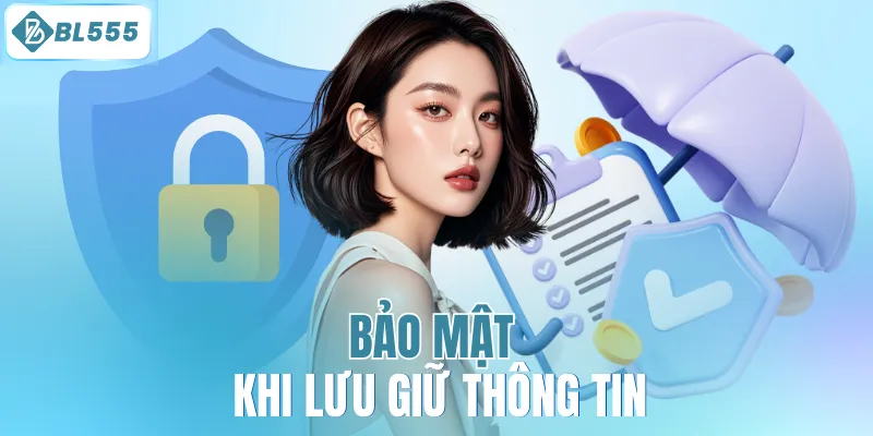 Bảo mật khi lưu giữ thông tin