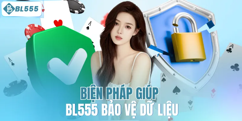 Biện pháp giúp BL555 bảo vệ dữ liệu