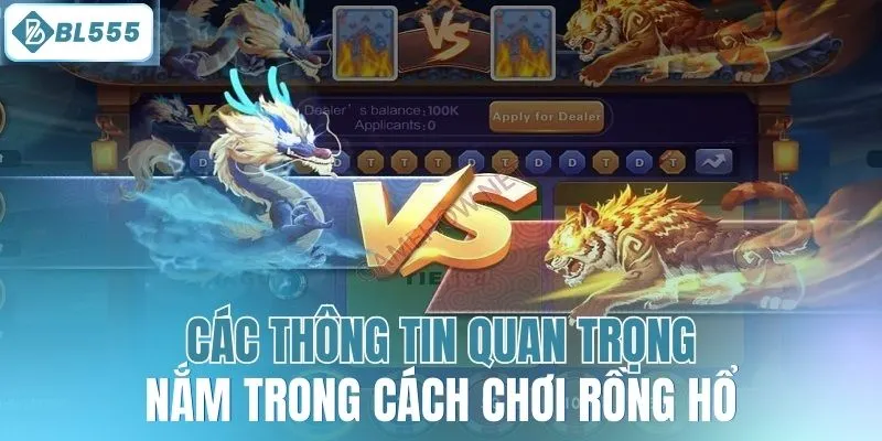 Các thông tin quan trọng nắm trong cách chơi Rồng Hổ