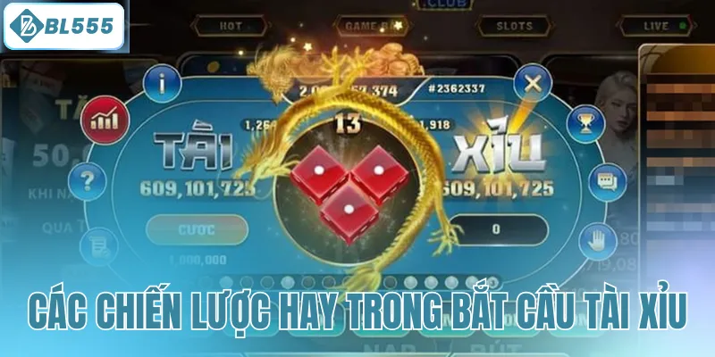 Chia sẻ các chiến lược hay trong bắt cầu tài xỉu