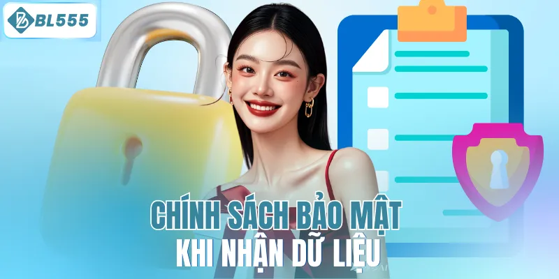 Chính sách bảo mật khi nhận dữ liệu 