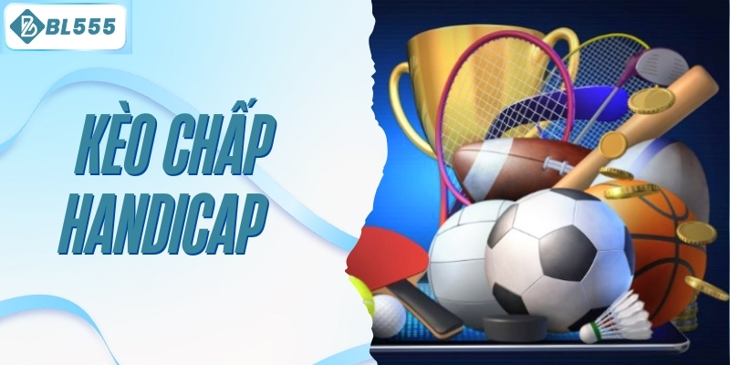 kèo chấp handicap