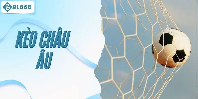 kèo châu Âu