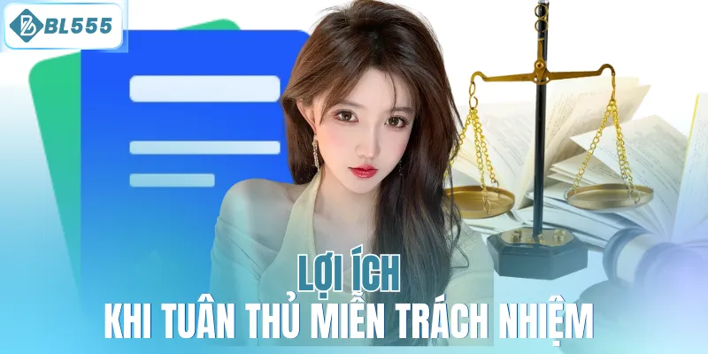 Lợi ích khi tuân thủ miễn trách nhiệm