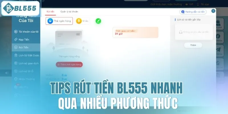 Tips rút tiền BL555 nhanh qua nhiều phương thức