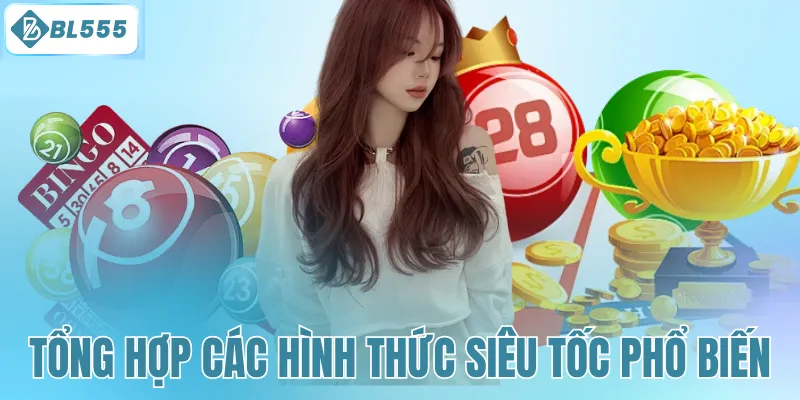 Tổng hợp các hình thức siêu tốc phổ biến