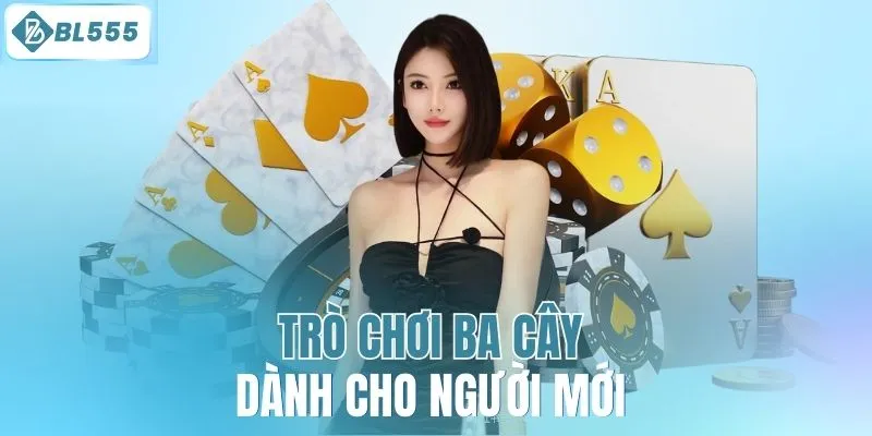 Trò chơi ba cây dành cho người mới